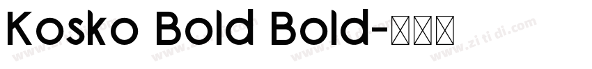 Kosko Bold Bold字体转换